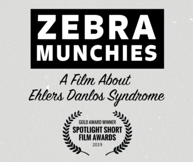 Zebra Munchies: a film about Ehlers Danlos Syndrome. Laurel for Gold Award in the Spotlight Short Film Awards.